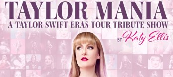 Taylor Mania, A Taylor Swift Eras Tour Tribute Show